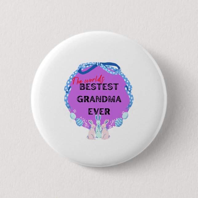 Die weltbeste Großmutter aller Zeiten Button (Vorderseite)