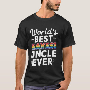 Die weltbesten Gayest Uncle überhaupt Liebe Gay Un T-Shirt