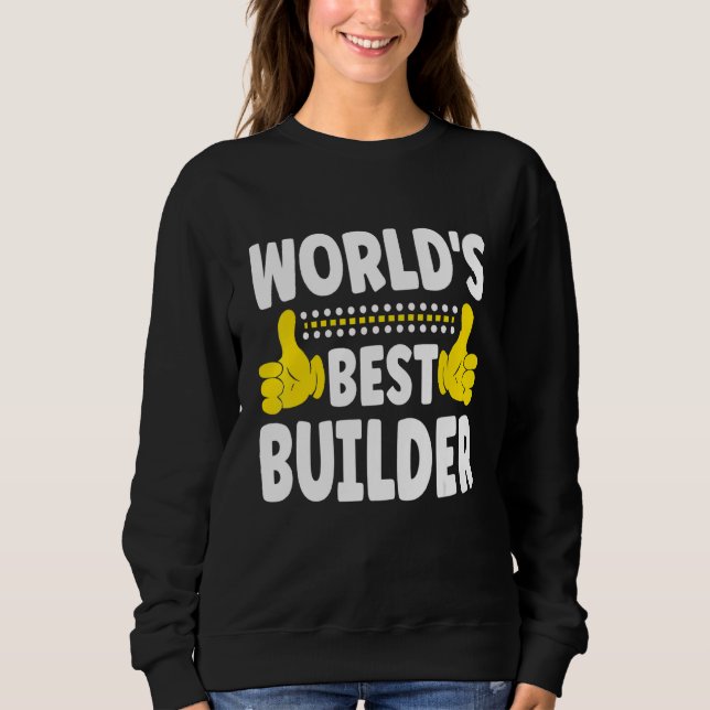 Die weltweit beste Builder Job Title Profession ge Sweatshirt (Vorderseite)