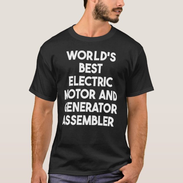 Die weltweit beste elektrische Motor- und Generato T-Shirt (Vorderseite)