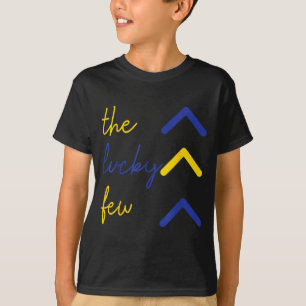 Die wenigen Glücklichen Down-Syndrom-Bewusstseins- T-Shirt