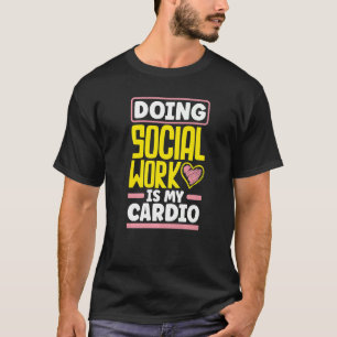 Die Wertschätzung von Sozialarbeitern ist mein T-Shirt