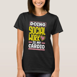 Die Wertschätzung von Sozialarbeitern ist mein T-Shirt