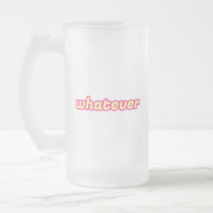 Die 'Whatever'-Kunst Mattglas Bierglas