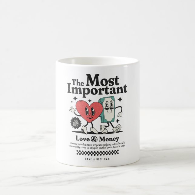 Die wichtigsten Dinge im Leben – Liebe & Geld Kaffeetasse (Mittel)