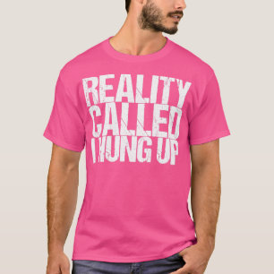 Die Wirklichkeit nennt sich "I Hung Up" T-Shirt