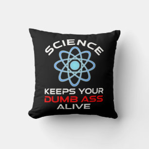Die Wissenschaft Behalte Ihr Dumb-Ass-Leben Kissen
