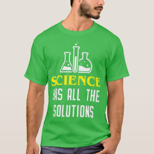 Die Wissenschaft hat alle Lösungen, die sich durch T-Shirt