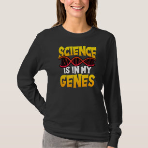 Die Wissenschaft ist in meinen Genen Chemie Physik T-Shirt