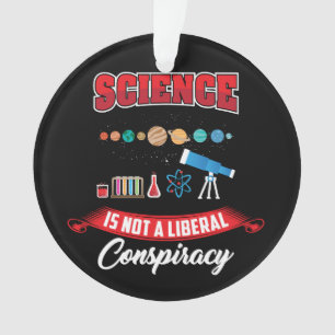 Die Wissenschaft ist kein liberaler Lustige Sprüch Ornament
