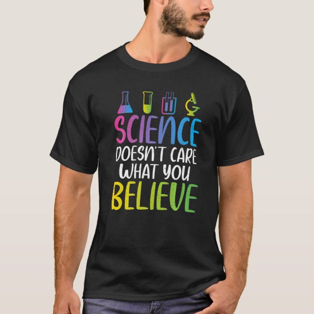 Die Wissenschaft kümmert sich nicht darum, was man T-Shirt (Vorderseite)