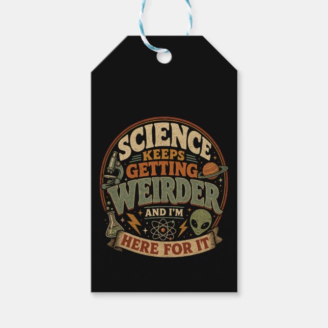 Die Wissenschaft wird immer seltsamer und ich bin  Geschenkanhänger (Vorderseite)