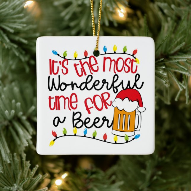 Die wunderbarste Zeit für ein Bier Keramikornament (Baum)