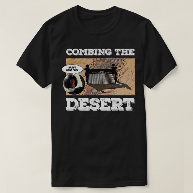 Die Wüste kämmen T-Shirt (Design vorne)