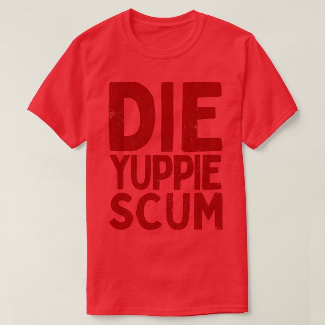 Die Yuppie S T-Shirt (Design vorne)