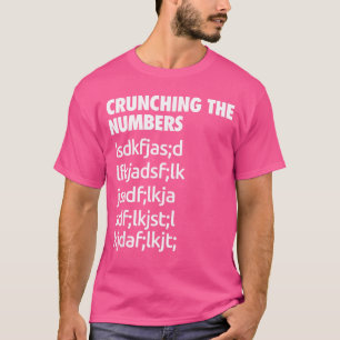 Die Zahlen lustig cool Chit Humor Präsentation T-Shirt