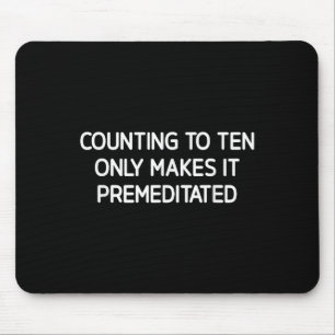 Die Zählung auf zehn macht es nur vorsätzlich, lus Mousepad