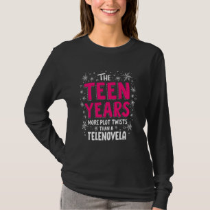 Die zehn Jahre mehr Drehungen als ein Telenovela T-Shirt