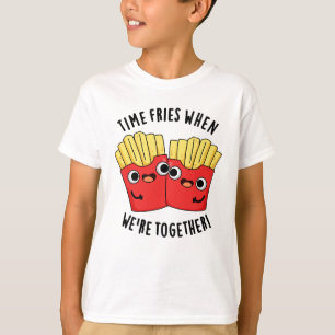 Die Zeit brät, wenn wir zusammen sind Lustiger Leb T-Shirt