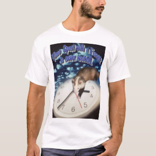 Die Zeit, die mit einem Frettchen verbracht wird, T-Shirt