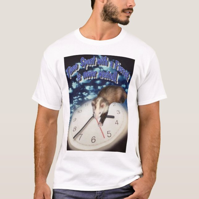 Die Zeit, die mit einem Frettchen verbracht wird, T-Shirt (Vorderseite)