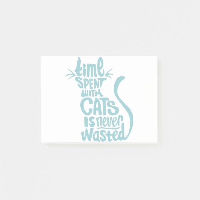 Die Zeit, die mit Katzen verbracht wird, wird nie Post-it Klebezettel (Vorderseite)