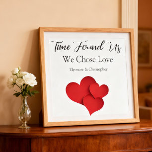 Die Zeit fand uns, wir wählten Liebe Valentinstag- Poster