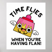 Die Zeit fliegt, wenn man einen Flan Food Pun hat