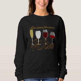 Die Zeit für ein paar Weine lustig gestört Sweatshirt