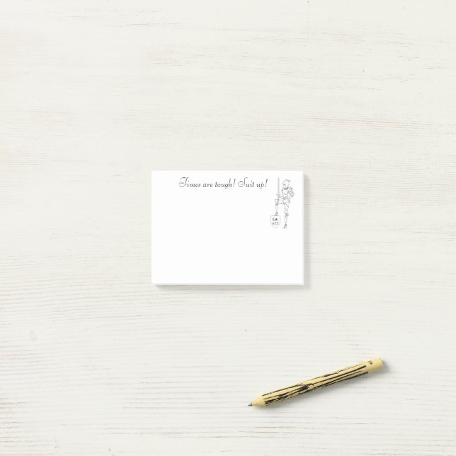„Die Zeiten sind hart - Kleiden Sie sich entsprech Post-it Klebezettel (Auf Schreibtisch)
