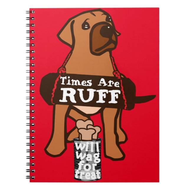 Die Zeiten sind ruff brauner Welpenhund Rhodesian  Notizblock (Vorderseite)