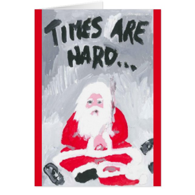 "DIE ZEITEN SIND SCHWER, ALSO HIER IST IHRE CHRIST (Vorne)