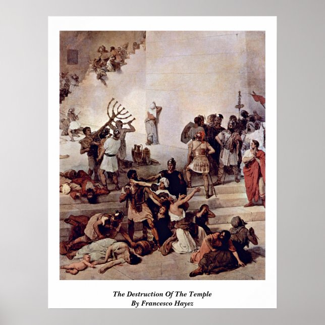 Die Zerstörung des Tempels durch Francesco Hayez Poster (Vorne)