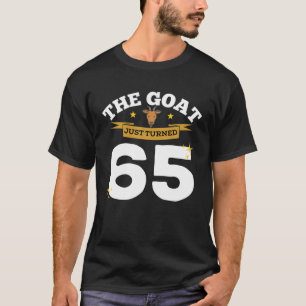 Die Ziege wurde gerade 65 - 65. Geburtstag Ziege T T-Shirt