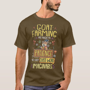 Die Ziegenhaltung hat mir Bauer beigebracht T-Shirt