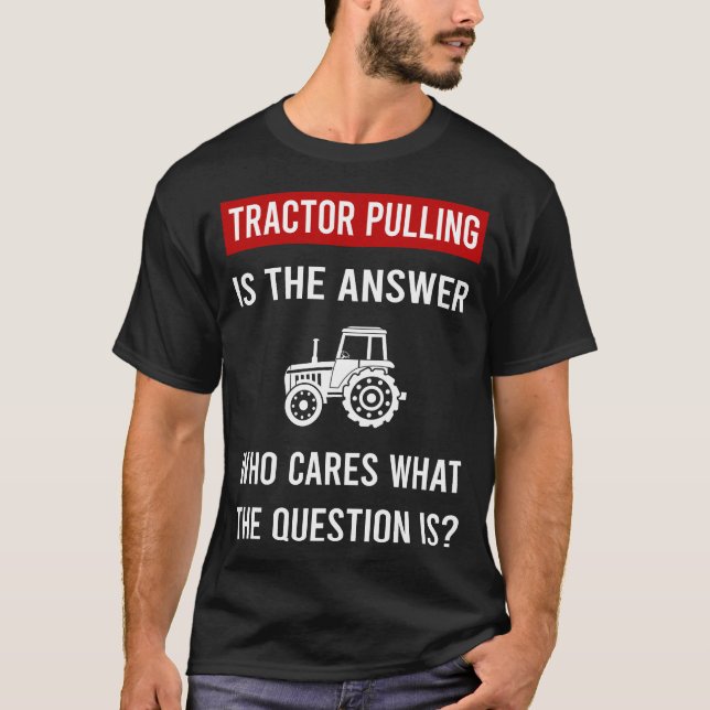 Die Zugmaschine für die Antwort T-Shirt (Vorderseite)