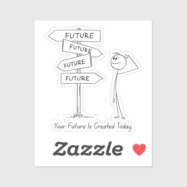 Die Zukunft beginnt heute - Motivierend Aufkleber (Blatt)