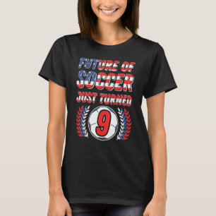 Die Zukunft des Fußballs ist gerade 9 Geburtstagsp T-Shirt