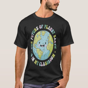 Die Zukunft des Planeten Erde ist in meinem Klasse T-Shirt