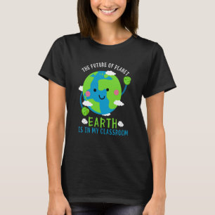 Die Zukunft des Planeten Erde ist in meinem Klasse T-Shirt