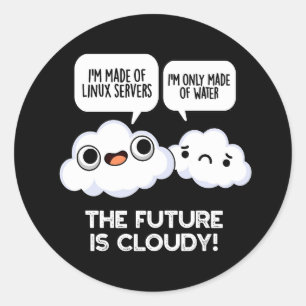 Die Zukunft ist bewölkt Wetter Computer puppen dun Runder Aufkleber