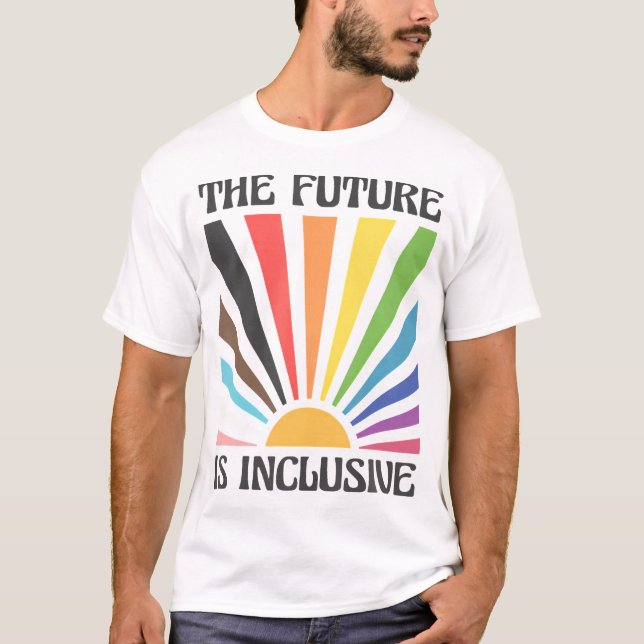 Die Zukunft ist ein inklusiver LGBTQ-Fortschrittss T-Shirt (Vorderseite)