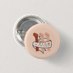 Die Zukunft ist feministisch weiblich Button