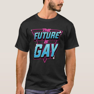 Die Zukunft ist Gay Vintag Retro 80er LGBTQ Pr T-Shirt