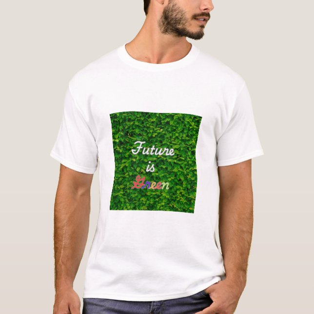 Die Zukunft ist grün T-Shirt (Vorderseite)