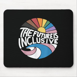 Die Zukunft ist inklusiv Lgbt Schwulenrechte Stolz Mousepad