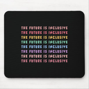 Die Zukunft ist inklusiver Bildung Lehrer Mousepad