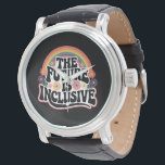 Die Zukunft ist inklusives Rainbow LGBTQ Flag Gay Armbanduhr<br><div class="desc">Die Zukunft ist inklusiver Rainbow LGBTQ Flag Gay Lesbian Pride Monat</div>