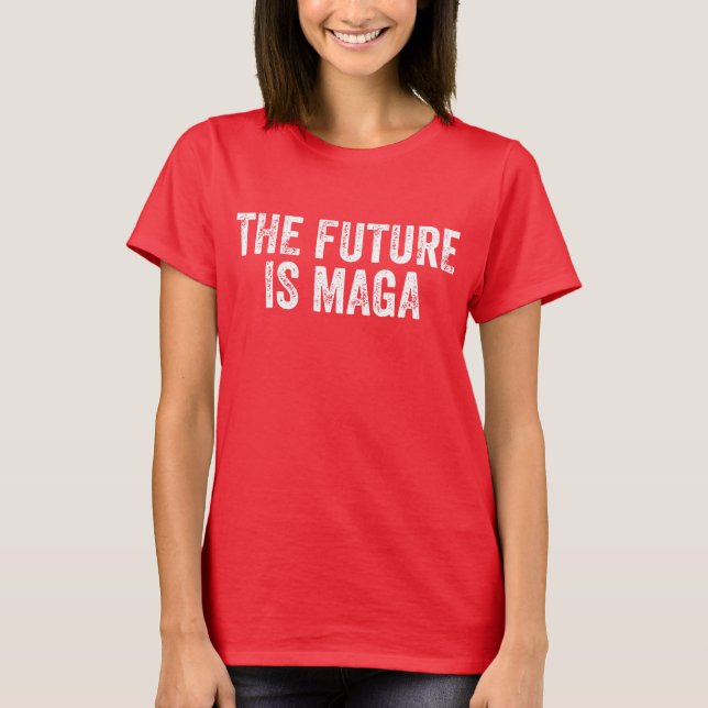 Die Zukunft ist MAGA - Trump Wahl 2024 T-Shirt (Vorderseite)