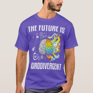 Die Zukunft ist Neurodivergent Neurodiverser Autis T-Shirt